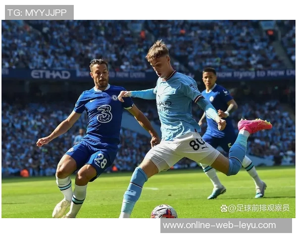 英超精彩对决切尔西与曼城巅峰对决集锦回顾 英超精彩对决切尔西与曼城巅峰对决集锦回顾
